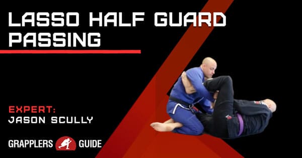 LassoHalfGuardPassing
